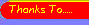 Thanks to...